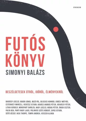 Futóskönyv - Beszélgetések útról, időről, élményekről - Életrajz  témájú könyvek és olvasmányok
