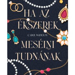 Ha az ékszerek mesélni tudnának - Hét titkos történet - Ismeretterjesztő  témájú könyvek és olvasmányok