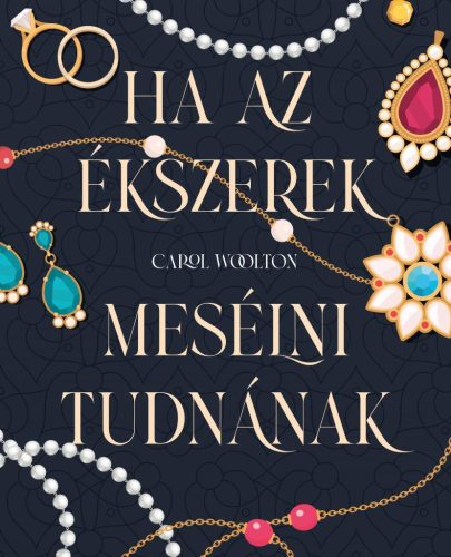 Ha az ékszerek mesélni tudnának - Hét titkos történet - Ismeretterjesztő  témájú könyvek és olvasmányok