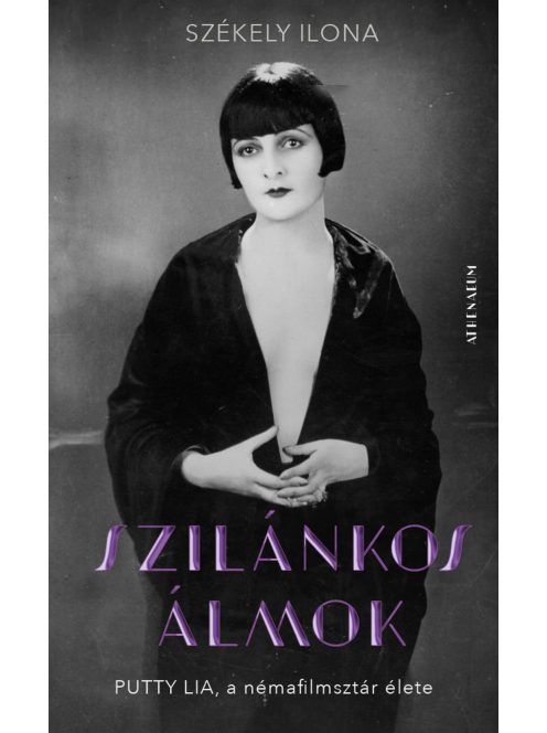 Szilánkos álmok - Putty Lia, a némafilmsztár élete