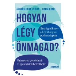 Hogyan légy önmagad? - Önismereti gondolatok és gyakorlatok hétről hétre - Pszichológia  témájú könyvek és olvasmányok