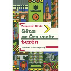   Séta az Örs vezér terén - Népbüfétől a titkos sugárútig - Sétakönyvek 9.