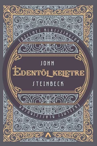 Édentől keletre - Érzelmes klasszikusok - Világirodalom  témájú könyvek és olvasmányok
