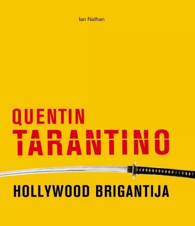 Quentin Tarantino, Hollywood brigantija - Életrajz  témájú könyvek és olvasmányok