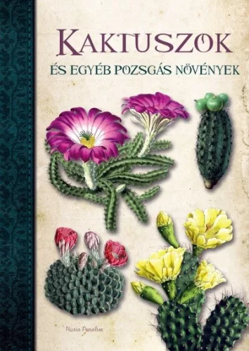 Kaktuszok és egyéb pozsgás növények - Növényvilág  témájú könyvek és olvasmányok
