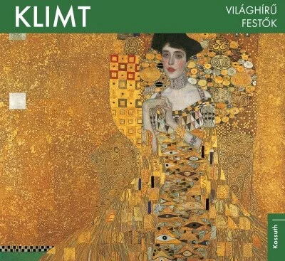 Klimt - Világhírű festők - Képzőművészet  témájú könyvek és olvasmányok