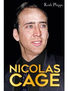 Nicolas Cage - Hollywood nyughatatlan csillaga