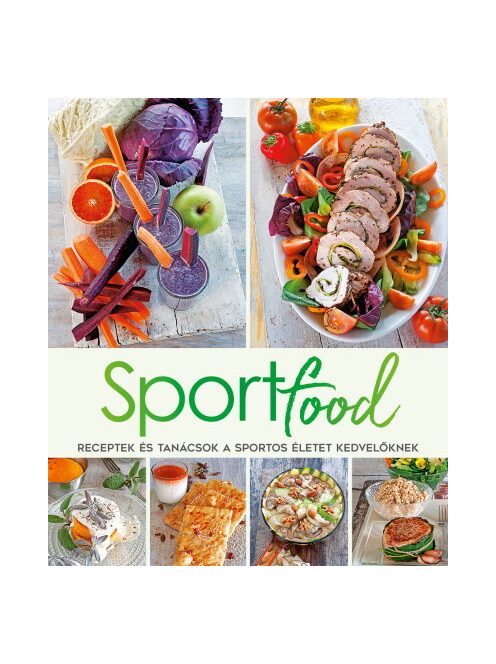 Sportfood - Receptek és tanácsok a sportos életet kedvelőknek