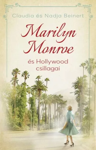 Marilyn Monroe és Hollywood csillagai - Szórakoztató Irodalom  témájú könyvek és olvasmányok