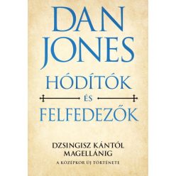 Hódítók és felfedezők - Dzsingisz kántól Magellánig - A középkor új története - Világtörténelem  témájú könyvek és olvasmányok