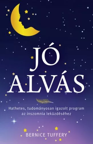 Jó alvás - Hathetes, tudományosan igazolt program az inszomnia leküzdéséhez - Ismeretterjesztés egészségtudatos életmódhoz kapcsolódó könyvek
