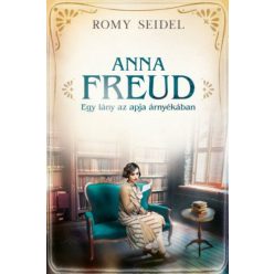 Anna Freud - Egy lány az apja árnyékában - Szórakoztató Irodalom  témájú könyvek és olvasmányok