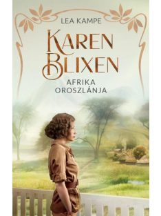 Karen Blixen - Afrika oroszlánja