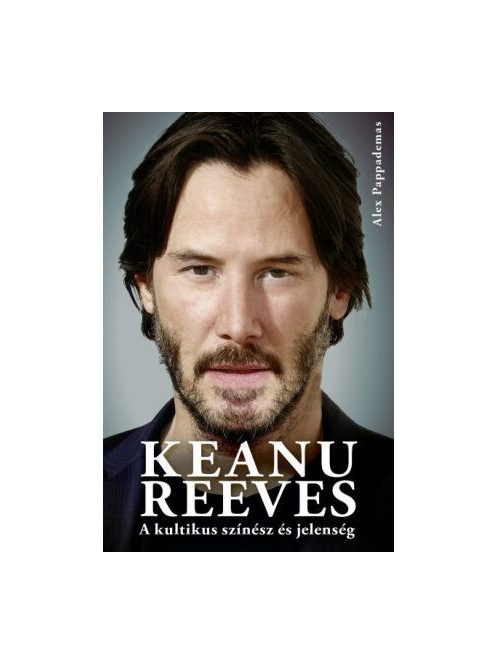 Keanu Reeves - A kultikus színész és jelenség