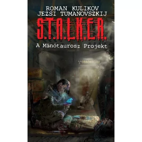 S.T.A.L.K.E.R. - A Minótaurosz Projekt