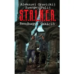 S.T.A.L.K.E.R. - Rendhagyó vakáció
