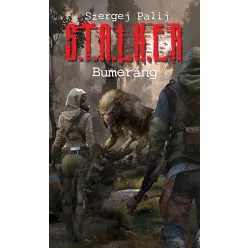 S.T.A.L.K.E.R. - Bumeráng - Sci-fi  témájú könyvek és olvasmányok