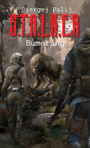S.T.A.L.K.E.R. - Bumeráng - Sci-fi  témájú könyvek és olvasmányok