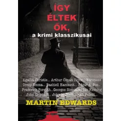 Így éltek ők - a krimi klasszikusai - Életrajz  témájú könyvek és olvasmányok