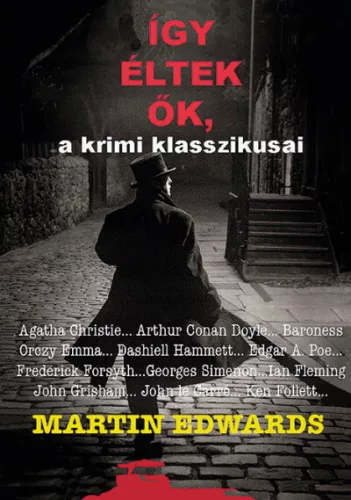 Így éltek ők - a krimi klasszikusai - Életrajz  témájú könyvek és olvasmányok