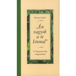 Én vagyok a te Istened - A Tízparancsolat magyarázata - Kereszténység  témájú könyvek és olvasmányok