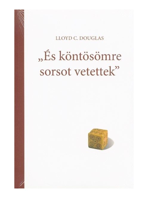 "És köntösömre sorsot vetettek"