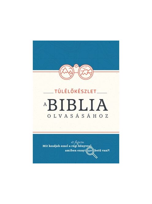 Túlélőkészlet a Biblia olvasásához