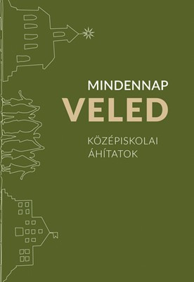 Mindennap veled - Középiskolai áhítatok - Kereszténység  témájú könyvek és olvasmányok