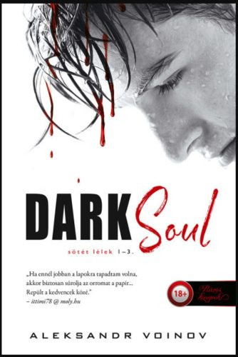 Dark Soul - Sötét lélek /Sötét lélek 1-3. - Szórakoztató Irodalom  témájú könyvek és olvasmányok