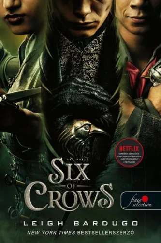 Six of Crows - Hat varjú - Hat varjú 1. (Fine Selection) (új kiadás) - Fantasy  témájú könyvek és olvasmányok