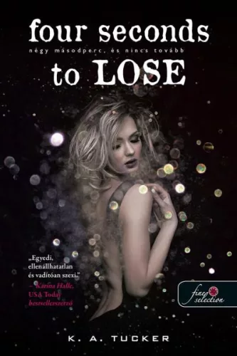 Four Seconds to Lose - Négy másodperc, és nincs tovább /Tíz apró lélegzet 3. - Szórakoztató Irodalom  témájú könyvek és olvasmányok