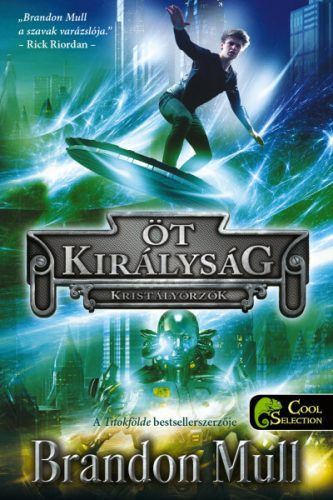 Kristályőrzők - Öt királyság 3. - Fantasy  témájú könyvek és olvasmányok