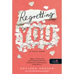 Regretting You - Elrontott életek - Szórakoztató Irodalom  témájú könyvek és olvasmányok