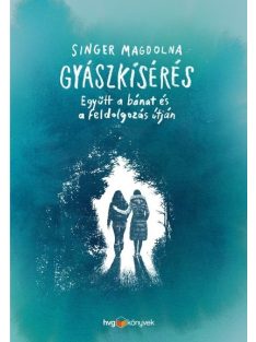   Gyászkísérés - Együtt a bánat és a feldolgozás útján