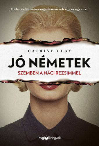 Jó németek - Szemben a náci rezsimmel - Életrajz  témájú könyvek és olvasmányok
