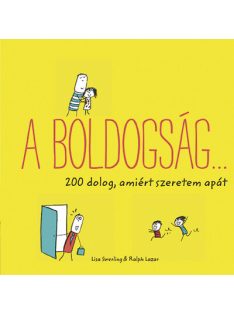 A boldogság… - 200 dolog, amiért szeretem apát