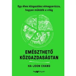   Emészthető közgazdaságtan - Egy éhes közgazdász magyarázata a világ működéséről