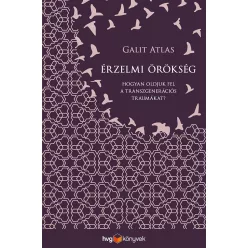 Érzelmi örökség - Hogyan oldjuk fel a transzgenerációs traumákat? - Pszichológia  témájú könyvek és olvasmányok