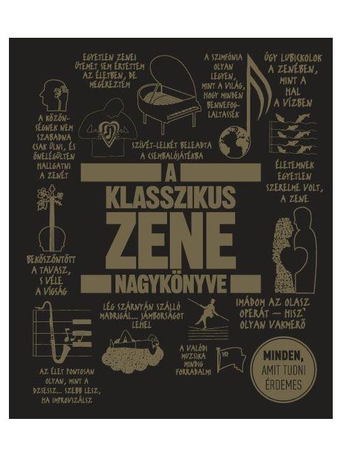 A klasszikus zene nagykönyve - Minden, amit tudni érdemes