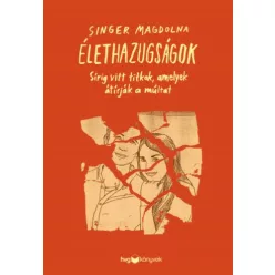 Élethazugságok - Sírig vitt titkok, amelyek átírják a múltat - Pszichológia  témájú könyvek és olvasmányok