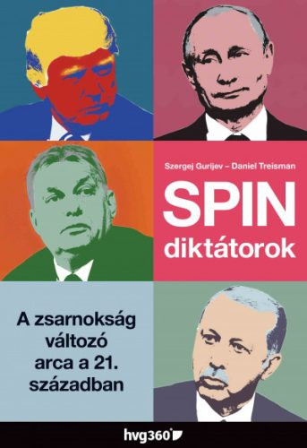 Spindiktátorok - A zsarnokság változó arca a 21. században - Politika  témájú könyvek és olvasmányok