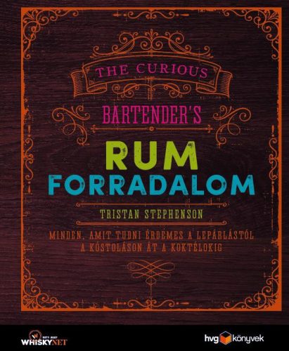 Rumforradalom - Minden, amit tudni érdemes a lepárlástól a kóstoláson át a koktélokig