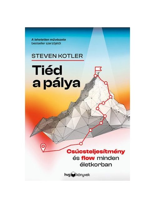 Tiéd a pálya - Csúcsteljesítmény és flow minden életkorban