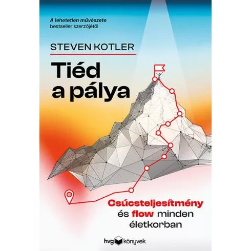 Tiéd a pálya - Csúcsteljesítmény és flow minden életkorban - Pszichológia  témájú könyvek és olvasmányok