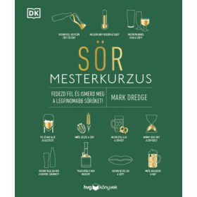 Sör mesterkuzus - Fedezd fel és ismerd meg a legfinomabb söröket! - Italok  témájú könyvek és olvasmányok