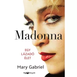 Madonna - Egy lázadó élet - Életrajz  témájú könyvek és olvasmányok