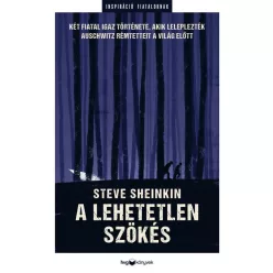 A lehetetlen szökés - Két fiatal igaz története, akik leleplezték Auschwitz rémtetteit a világban - Szociológia  témájú könyvek és olvasmányok