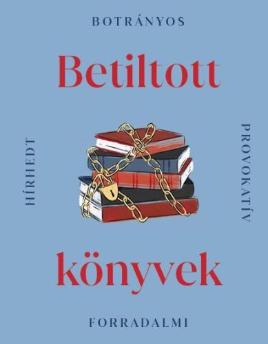 Betiltott könyvek - Irodalomtörténet  témájú könyvek és olvasmányok