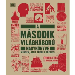 A második világháború nagykönyve - Minden, amit tudni érdemes - Ismeretterjesztő  témájú könyvek és olvasmányok