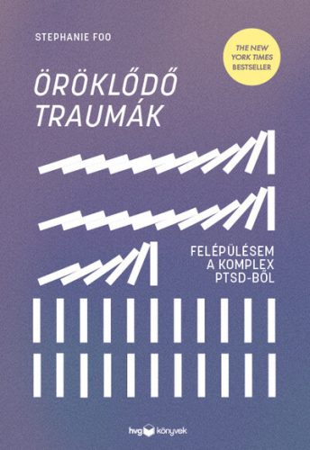 Öröklődő traumák - Felépülésem a komplex PTSD-ből - Orvosi könyvek egészségtudatos életmódhoz kapcsolódó könyvek